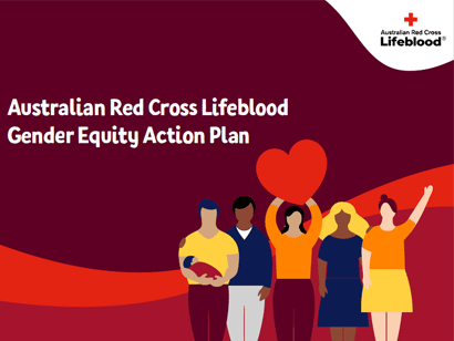 Australian Red Cross Lifeblood Gender Equity Action Plan